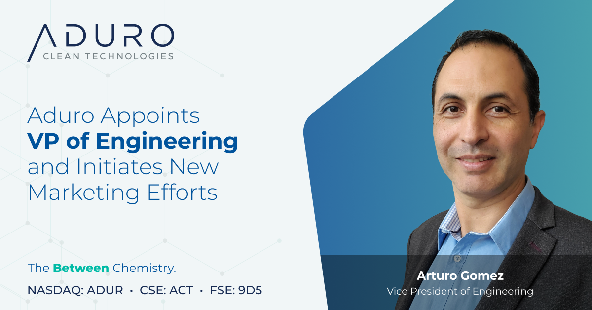  Aduro Clean Technologies nomme son Vice-président de l’ingénierie et amorce de nouveaux efforts marketing