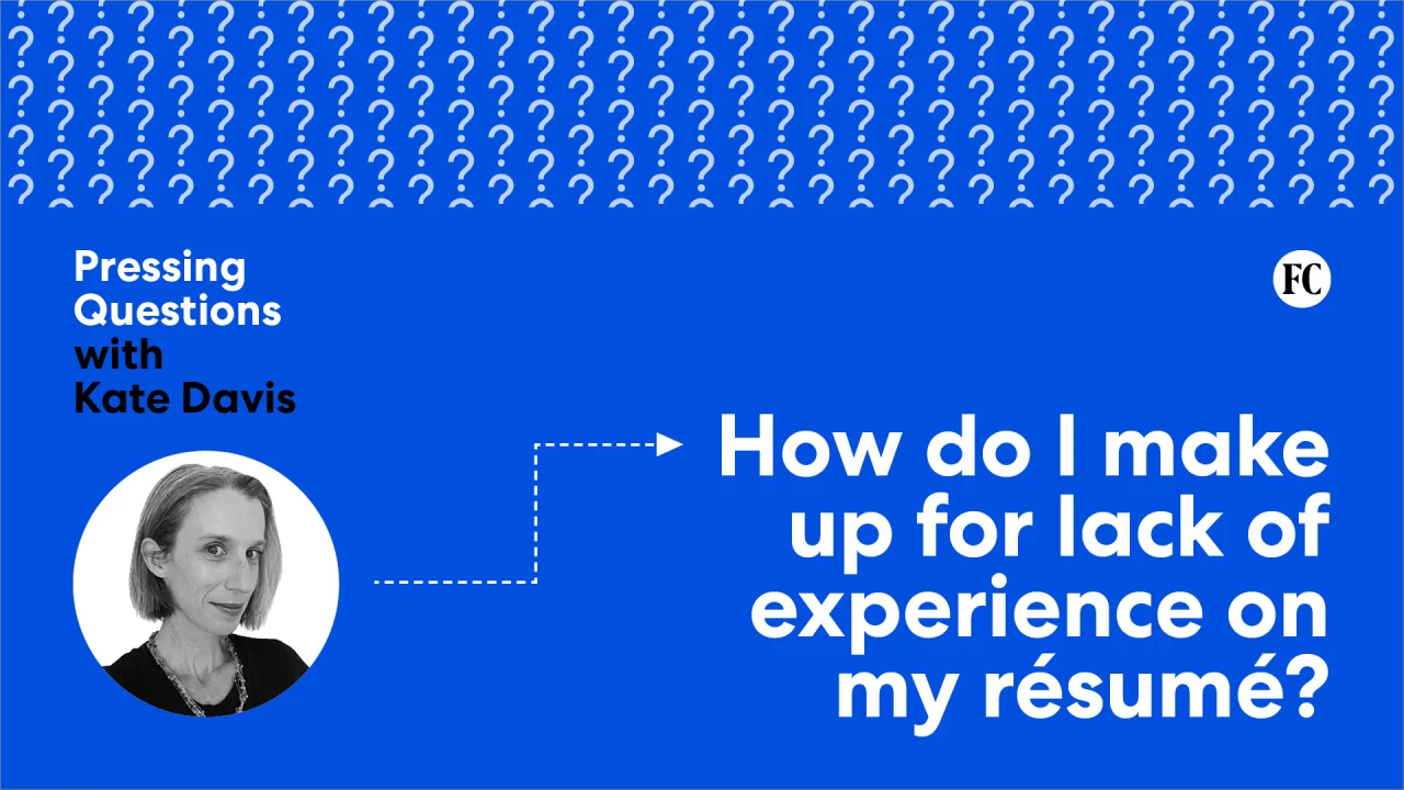 How do I make up for lack of experience on my résumé?