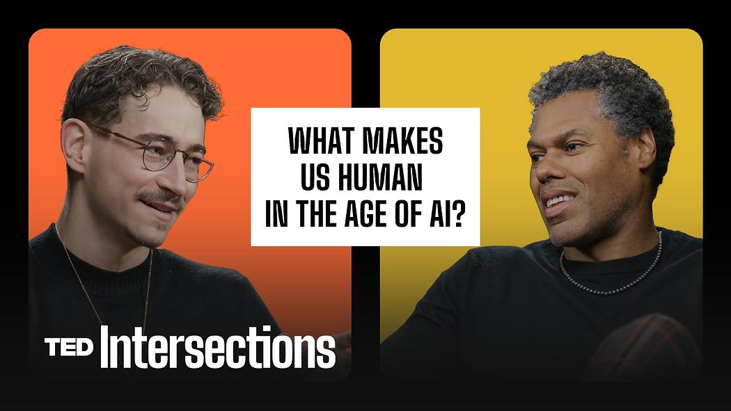  What makes us human in the age of AI? A psychologist and a technologist answer | TED Intersections