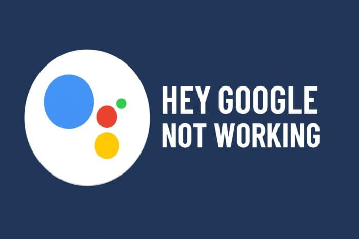  Hey Google Not Working? 5 Easy Fixes That Work