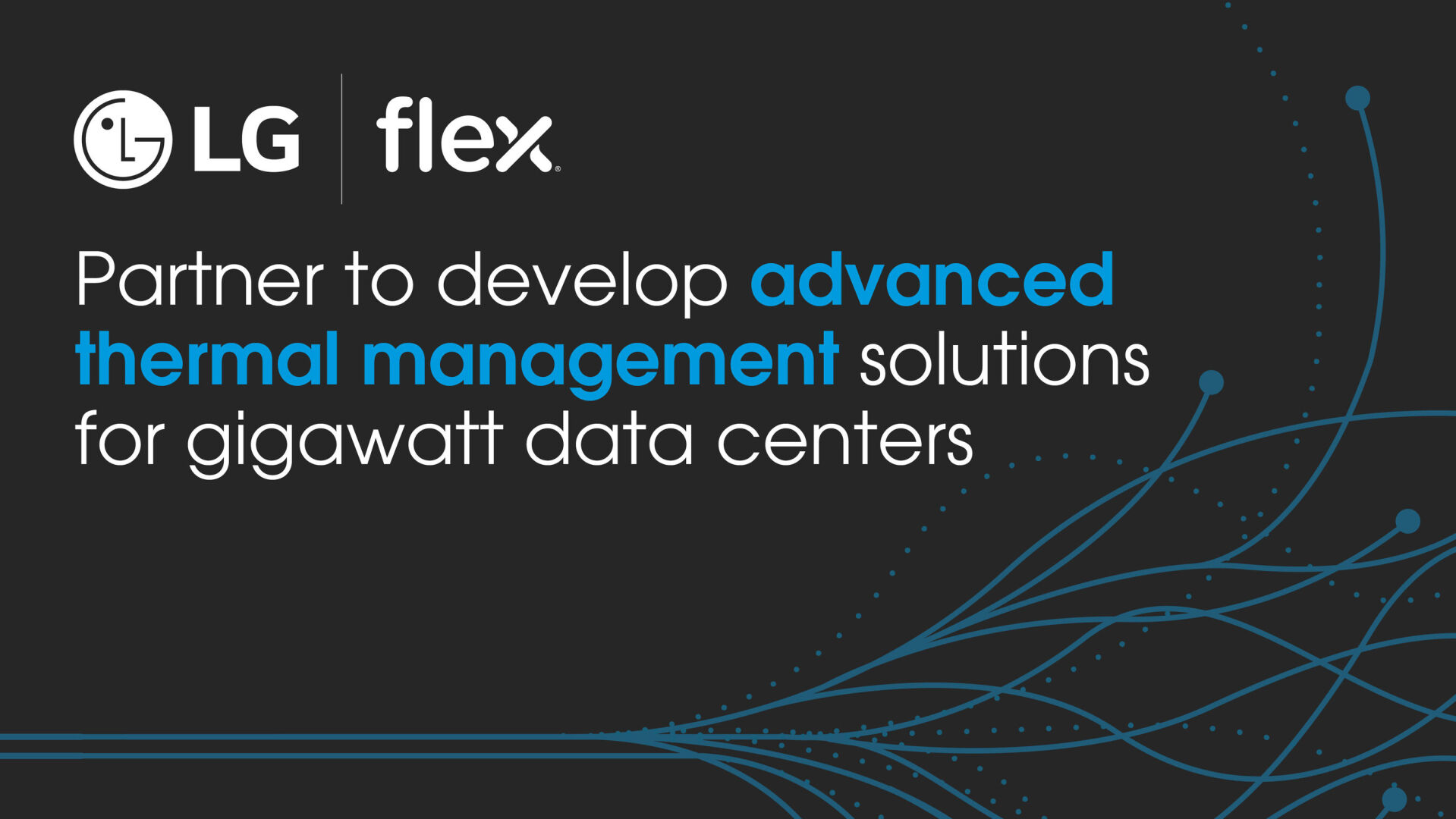 Flex and LG Partner to Develop Advanced Thermal Management Solutions for Gigawatt Data Centers