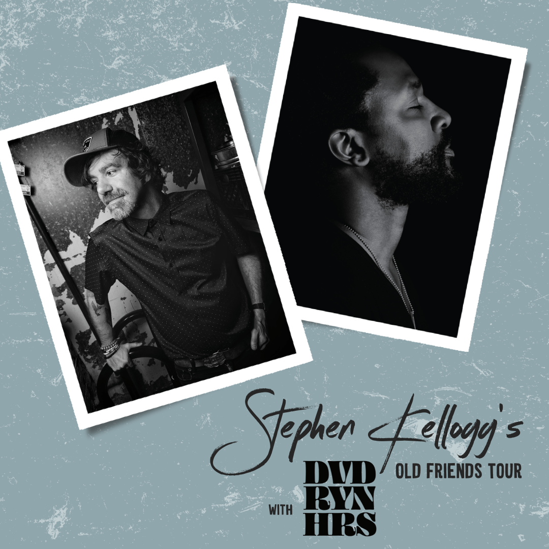 Stephen Kellogg’s Old Friends Tour Featuring David Ryan Harris