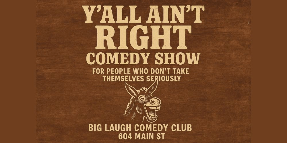 Y’all Ain’t Right: A Wild Night of Unfiltered Comedy [Saturday Edition]